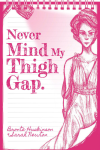 Never Mind My Thigh Gap